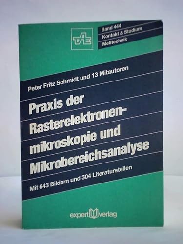 Imagen de archivo de Praxis der Rasterelektronenmikroskopie und Mikrobereichsanalyse. a la venta por Buchpark