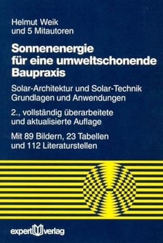 Stock image for Sonnenenergie fr eine umweltschonende Baupraxis - Solar-Architektur und Solar-Technik. Grundlagen und Anwendungen for sale by Der Ziegelbrenner - Medienversand