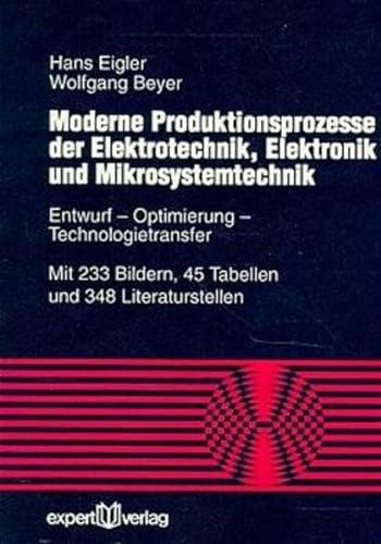 9783816912644: Moderne Produktionsprozesse der Elektrotechnik, Elektronik und Mikrosystemtechnik