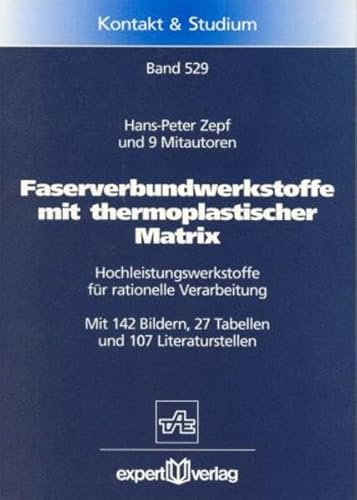 9783816913900: Faserverbundstoffe mit thermoplastischer Matrix: Hochleistungswerkstoffe fr rationelle Verarbeitung: 529