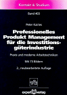 Beispielbild fr Professionelles Produkt-Management fr die Investitionsgterindustrie: Praxis und moderne Arbeitstechniken zum Verkauf von Sigrun Wuertele buchgenie_de