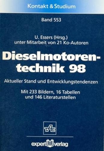 9783816915836: Dieselmotorentechnik 98: Aktueller Stand und Entwicklungstendenzen (Kontakt & Studium) (German Edition)