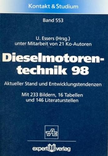 9783816915836: Dieselmotorentechnik 98. Aktueller Stand und Entwicklungstendenzen. Kontakt & Studium Bd. 553;