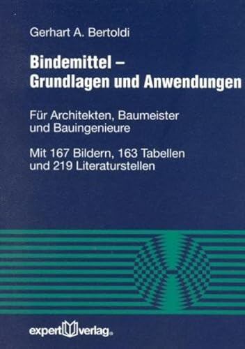 9783816917144: Bindemittel. Grundlagen und Anwendungen: Fr Architekten, Baumeister und Bauingenieure