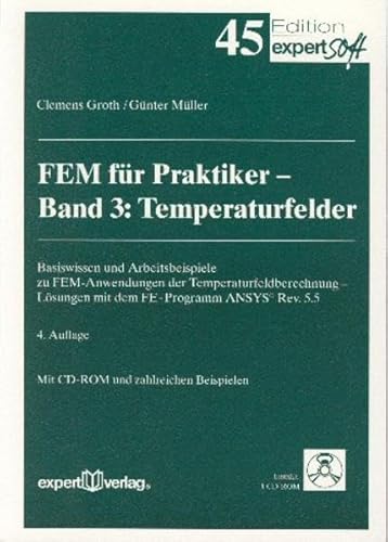 FEM fÃ¼r Praktiker, m. CD-ROM, Bd.3, Temperaturfelder, m. 1 CD-ROM (9783816918585) by Groth, Clemens; MÃ¼ller, GÃ¼nter