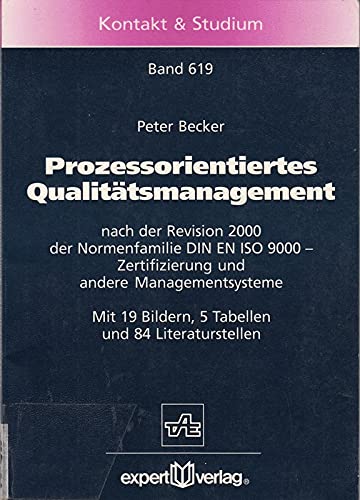 9783816919216: Prozessorientiertes Qualittsmanagement: Nach der Revision der Normenfamilie DIN EN ISO 9000 - Zertifizierung und andere Managementsysteme (Kontakt & Studium)