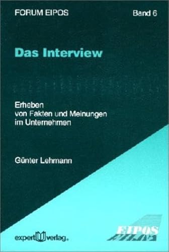 Imagen de archivo de Das Interview. Erheben von Fakten und Meinungen im Unternehmen a la venta por medimops