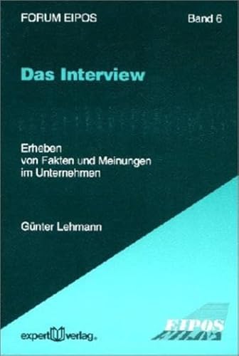 Stock image for Das Interview. Erheben von Fakten und Meinungen im Unternehmen for sale by medimops