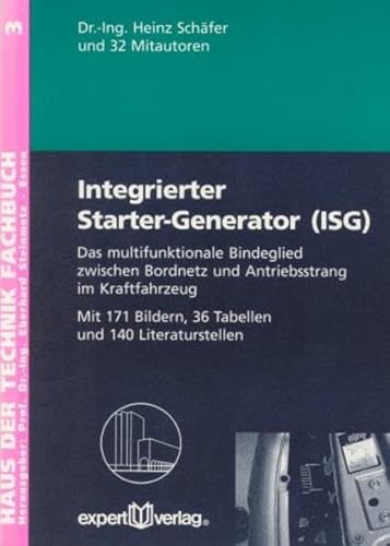 9783816919469: Integrierter Starter-Generator (ISG): Das multifunktionale Bindeglied zwischen Bordnetz und Antriebsstrang im Kraftfahrzeug