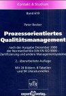9783816920533: Prozessorientiertes Qualittsmanagement: Nach der Ausgabe Dezember 2000 der Normenfamilie DIN EN ISO 9000 - Zertifizierung und andere Managementsysteme (Kontakt & Studium) - Becker, Peter