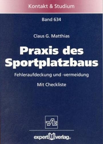 9783816920724: Praxis des Sportplatzbaus.