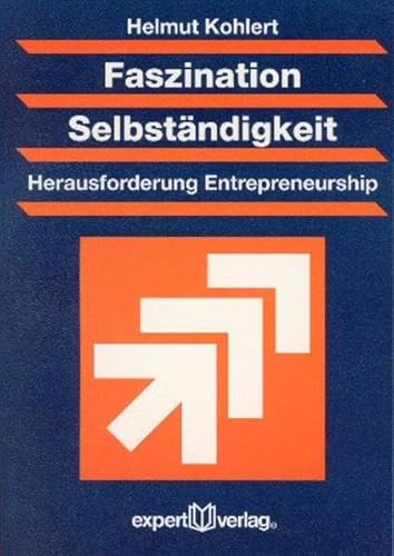 Beispielbild fr Faszination Selbstndigkeit - Herausforderung Entrepreneurship zum Verkauf von medimops