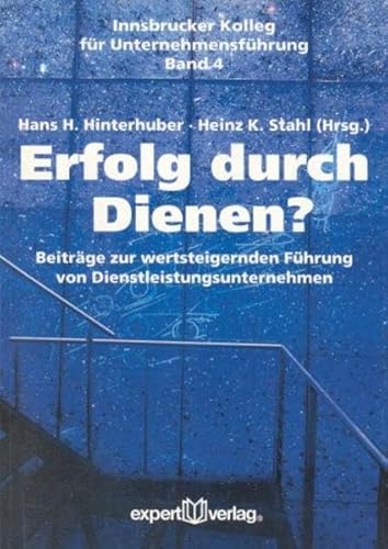 Beispielbild fr Erfolg durch Dienen - Beitrge zur wertsteigernden Fhrung von Dienstleitungsunternehmen zum Verkauf von Eulennest Verlag e.K.