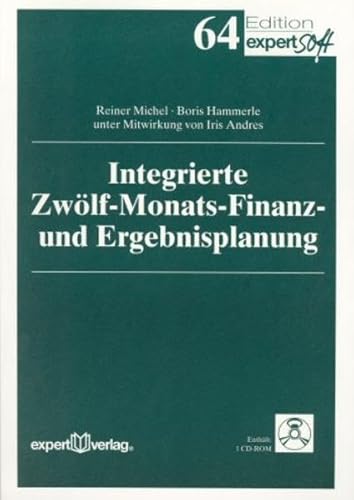 Beispielbild fr Integrierte Zwlf-Monats-Finanz- und Ergebnisplanung (Edition expertsoft) zum Verkauf von medimops