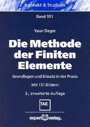 Image d'archives pour Die Methode der Finiten Elemente : Grundlagen und Einsatz in der Praxis mis en vente par Buchpark