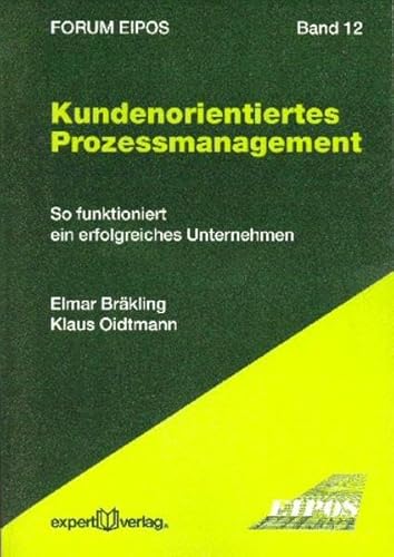 Beispielbild fr Kundenorientiertes Prozessmanagement: So funktioniert ein erfolgreiches Unternehmen zum Verkauf von medimops