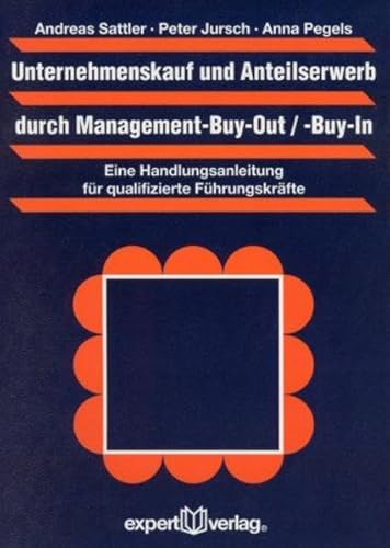 Beispielbild fr Unternehmenskauf und Anteilserwerb durch Management-Buy-Out / -Buy-In: Eine Handlungsanleitung fr qualifizierte Fhrungskrfte zum Verkauf von medimops