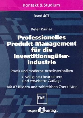 9783816926160: Professionelles Produkt Management fr die Investitionsgterindustrie. Praxis und moderne Arbeitstechniken