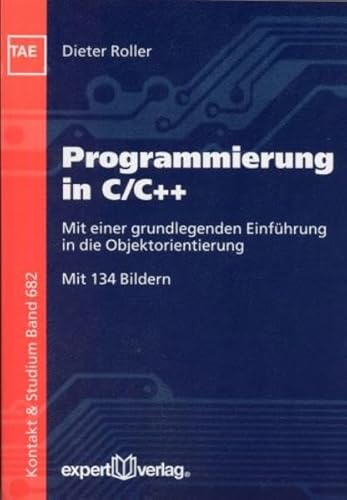 Programmierung in C / C++: Mit einer grundlegenden EinfÃ¼hrung in die Objektorientierung (9783816926290) by Roller, Dieter