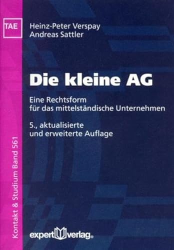 Stock image for Die kleine AG. Eine Rechtsform fr das mittelstndische Unternehmen for sale by medimops