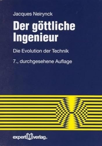 Der göttliche Ingenieur: Die Evolution der Technik (Reihe Technik) Hinkel, Holger M; Neirynck, Jacques and Radermacher, Franz J