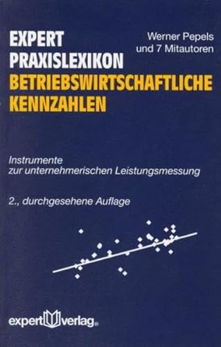 Expert Praxislexikon - Betriebswirtschaftliche Kennzahlen (9783816927808) by Werner Pepels