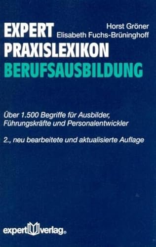 Stock image for expert-Praxislexikon Berufsausbildung: ber 1.500 Begriffe fr Ausbilder, Fhrungskrfte und Personalentwickler for sale by medimops