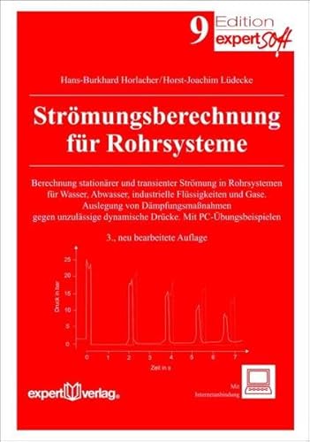 Beispielbild fr Strmungsberechnung fr Rohrsysteme: Berechnung stationrer und transienter Strmung in Rohrsystemen fr Wasser, Abwasser, industrielle Flssigkeiten . dynamische Drcke. Mit PC-bungsbeispielen zum Verkauf von medimops