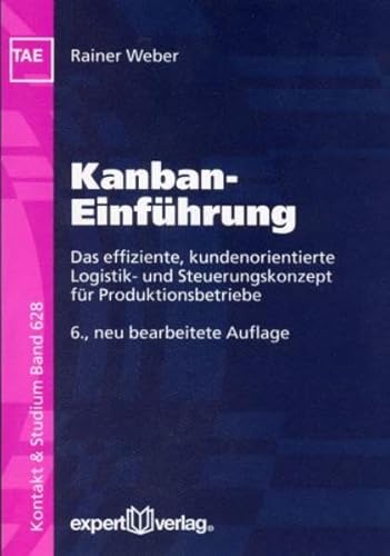 Stock image for Kanban-Einfhrung: Das effiziente, kundenorientierte Logistik- und Steuerungskonzept fr Produktionsbetriebe for sale by medimops