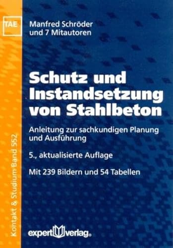 Stock image for Schutz und Instandsetzung von Stahlbeton Anleitung zur sachkundigen Planung und Ausfhrung for sale by Buchpark