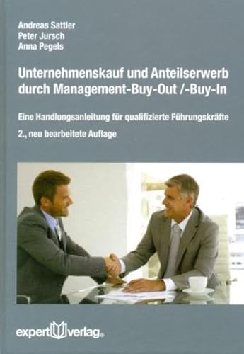 Stock image for Unternehmenskauf und Anteilserwerb durch Management-Buy-Out / -Buy-In: Eine Handlungsanleitung fr qualifizierte Fhrungskrfte for sale by medimops