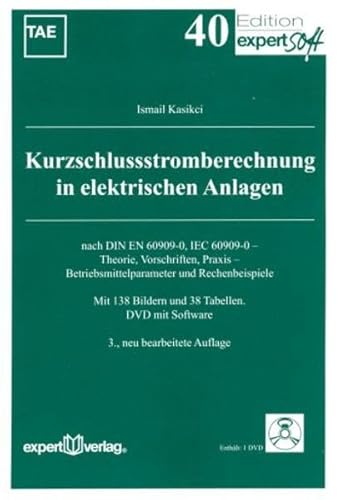 9783816930600: Kurzschlussstromberechnung in elektrischen Anlagen: nach DIN EN 60909-0, IEC 60909-0 - Theorie, Vorschriften, Praxis - Betriebsmittelparameter und Rechenbeispiele