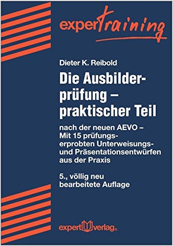 Beispielbild fr Die Ausbilderprfung - praktischer Teil -Language: german zum Verkauf von GreatBookPrices