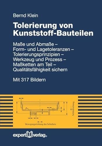 9783816931362: Tolerierung von Kunststoff-Bauteilen: Mabildung durch Werkzeug und Prozess - Tolerierungsprinzipien - Maketten am Formteil - Qualittsfhigkeit des Formteils