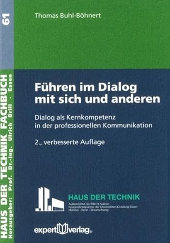 Beispielbild fr Fhren im Dialog mit sich und anderen: Dialog als Kernkompetenz in der professionellen Kommunikation (Haus der Technik - Fachbuchreihe) zum Verkauf von Buchmarie