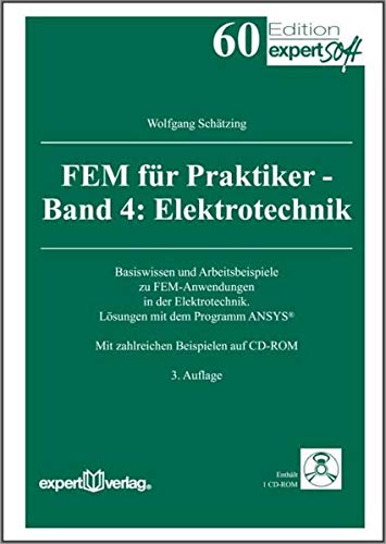 FEM fÃ¼r Praktiker 4. Elektrotechnik - SchÃ¤tzing, Wolfgang|Schliesch, Thomas|Ulmer, Matthias