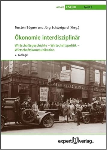 Beispielbild fr konomie interdisziplinr: Wirtschaftsgeschichte - Wirtschaftspolitik - Wirtschaftskommunikation zum Verkauf von medimops