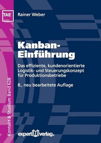 9783816932857: Kanban-Einfhrung: Das effiziente, kundenorientierte Logistik- und Steuerungskonzept fr Produktionsbetriebe