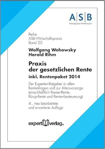 9783816932864: Praxis der gesetzlichen Rente: Der Experten-Ratgeber in allen Rentenfragen und zur Altersvorsorge (einschlielich Riester-Rente und Rrup-Rente)