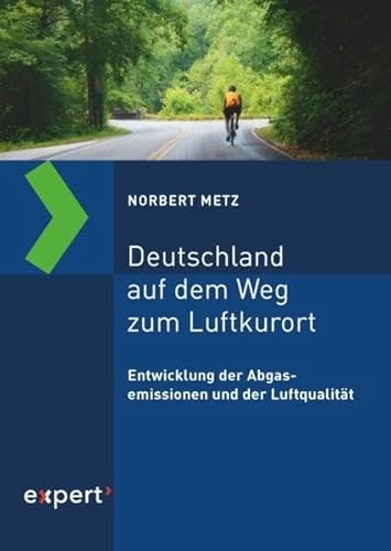 Stock image for Deutschland auf dem Weg zum Luftkurort: Entwicklung der Abgasemissionen und der Luftqualitt (Reihe Technik) for sale by medimops