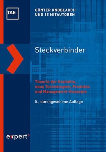 9783816934844: Steckverbinder: Theorie der Kontakte, neue Technologien, Produkte und Management-Konzepte