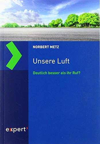 9783816934912: Unsere Luft: Deutlich besser als ihr Ruf?