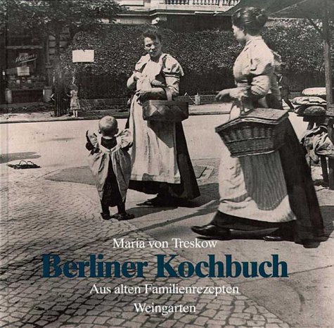 Beispielbild fr Berliner Kochbuch. Aus alten Familienrezepten zum Verkauf von medimops