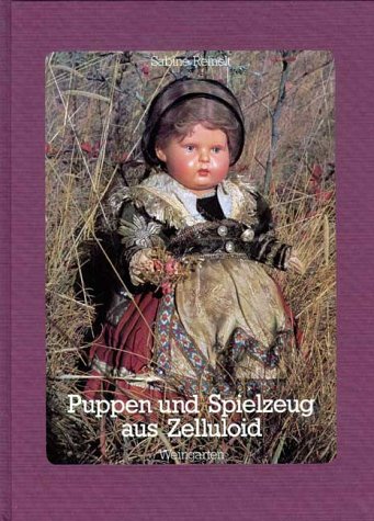 Imagen de archivo de Puppen Und Spielzeug Aus Zelluloid: Handbuch Der Deutschen Fertigung a la venta por Lthy + Stocker AG