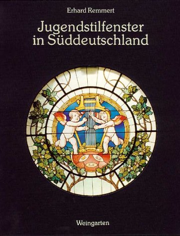 Jugendstilfenster in Süddeutschland. (Durchgehend farbig bebildert).