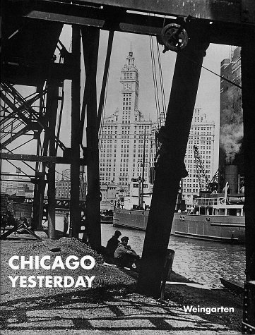 Beispielbild fr Chicago Yesterday. Leben in den 20er und 30er Jahren zum Verkauf von medimops