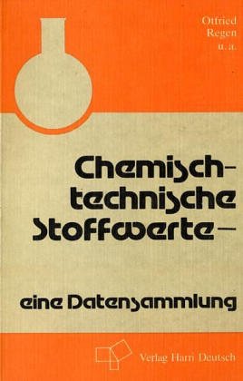 Stock image for Chemisch - technische Stoffwerte. Eine Datensammlung for sale by medimops