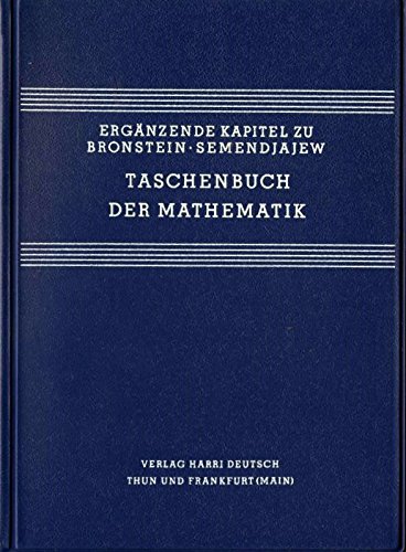 Beispielbild fr Taschenbuch der Mathematik. Ergnzende Kapitel zu Bronstein - Semendjajew zum Verkauf von medimops