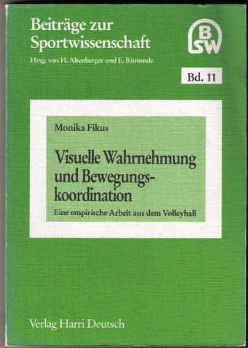 Beispielbild fr Visuelle Wahrnehmung und Bewegungskoordination Eine empirische Arbeit aus dem Volleyball zum Verkauf von NEPO UG