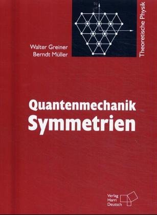 Beispielbild fr Theoretische Physik Band 5 , Bd.5, Quantenmechanik Quarks Gluonen Mesonen Baryonen Atomkerne Schwerionenphysik Feldtheorie Quantenelektrodynamik Eichtheorie der schwachen Wechselwirkung Quantenchromodynamik Theorie der Gravitation Atomphysik Symmetriegruppen Lie-Algebren Spezielle diskrete Symmetrien Dynamische Symmetrien nicht-kompakte Lie-Gruppen Walter Greiner (Autor), Berndt Mller (Autor) zum Verkauf von BUCHSERVICE / ANTIQUARIAT Lars Lutzer